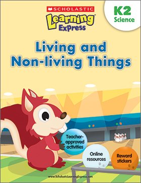 Learning Express K2: Living and Non-living Things