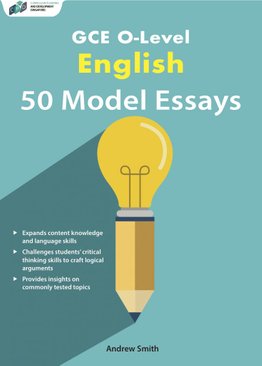 GCE O-Level English 50 Model Essays