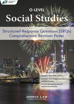 O-Level Social Studies: Structured-Response Questions (SRQs) Comprehensive Revision Notes
