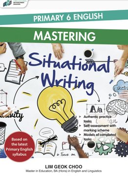 Primary 6 English Mastering Situational Writing