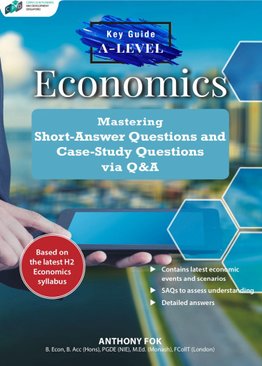 Key Guide A-Level Economics: Mastering Short-Answer Questions and Case-Study Questions