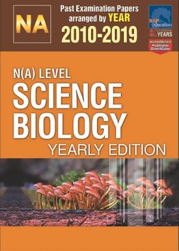 N(A)-Level Science Biology Yearly Edition 2010-2019 + Answers
