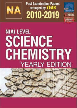N(A)-Level Science Chemistry Yearly Edition 2010-2019 + Answers