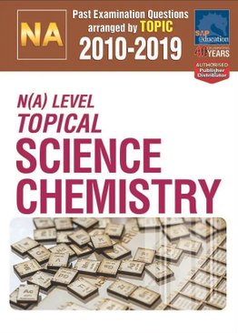 N(A)-Level Topical Science Chemistry 2010-2019 + Answers