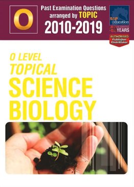 O-Level Topical Science Biology 2010-2019 + Answers