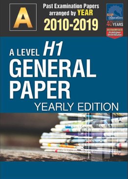 A-Level H1 General Paper Yearly Edition 2010-2019 + Answers