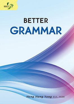 Better Grammar ( Primary 5/6 & Secondary 1/2 )