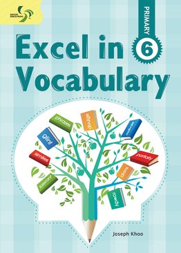 Excel in Vocabulary ( Primary 6 )