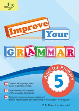 Improve Your Grammar ( Primary 5 )