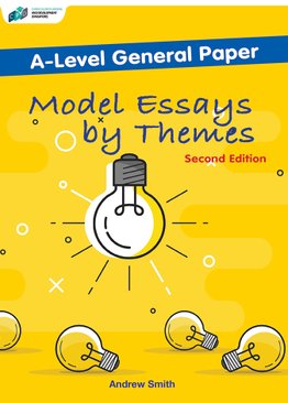 A-Level General Paper Model Essays by Themes