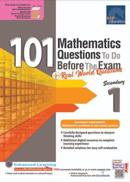 101 Mathematics Questions To Do Before The Exam + Real World Questions Sec 1