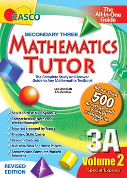 Sec Mathematics Tutor 3A Volume 2 (Revised Ed)