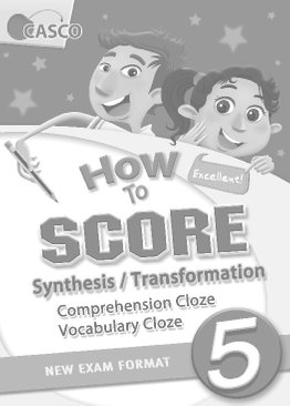 How to Score Synthesis/Transformation Comprehension Cloze Vocabulary Cloze 5