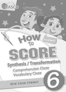 How to Score Synthesis/Transformation Comprehension Cloze Vocabulary Cloze 6