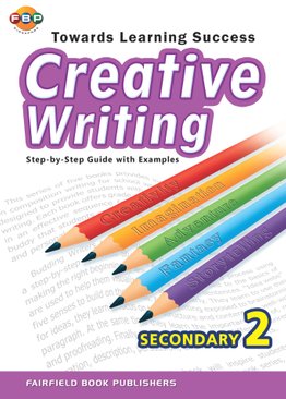 Secondary 2 Towards Learning Creative Writing