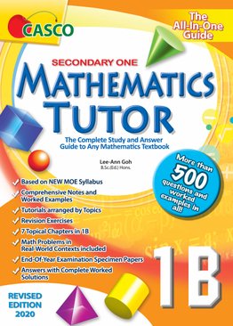 Sec Mathematics Tutor 1B (Special/Express) 2020 Edition
