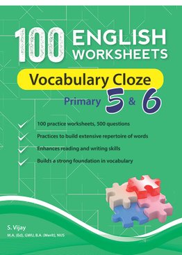 100 English Worksheets Primary 5 & 6: Vocabulary Cloze