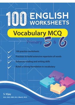 100 English Worksheets Primary 5 & 6: Vocabulary MCQ