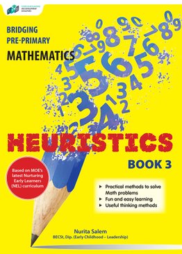 Bridging Pre-Primary Mathematics Heuristics Book 3