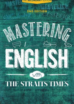 Mastering English with The Straits Times Secondary (2E)