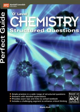 Perfect Guide 'O' Level Chemistry Structured Questions