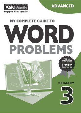 My Complete Guide to Word Problems P3 - Advanced