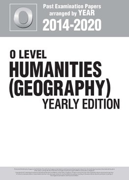 O Level Humanities (Geography) Yearly Edition 2014-2020 + Answers