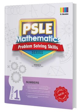 PSLE Mathematics Problem Solving Skills Series Vol 1 - Numbers