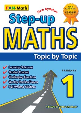 Step-Up Maths Topic By Topic P1 (2021 Ed)