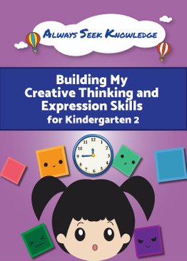 Always Seek Knowledge Building My Creative Thinking & Expression Skills Kindergarten 2