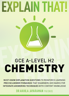 Explain That! GCE A-Level H2 Chemistry