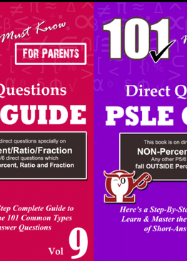 P5/6. 101 Must-Know Non-Percent/Ratio/Fraction Questions Vol 9 + 10 (Quick Starter Kit for CA2, SA2 & Prelims)