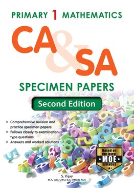 Primary 1 Mathematics CA & SA Specimen Papers (2nd Ed)