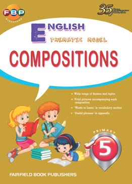 Primary 5 - Thematic English Model Compositions