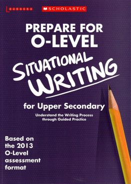 Prepare for O-Level Situational Writing