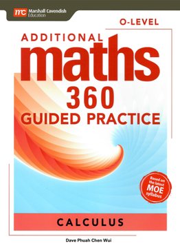 Additional Maths 360 O-Level Guided Practice Calculus