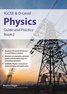 IGCSE / O-Level Physics - Guide and Practice Book 2