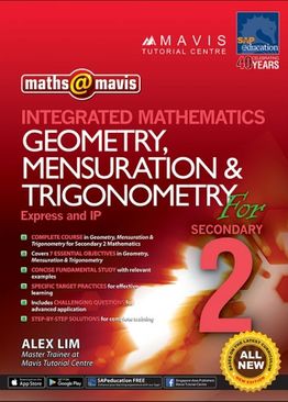 Integrated Mathematics Geometry, Mensuration & Trigonometry for Sec 2 (Express And IP)
