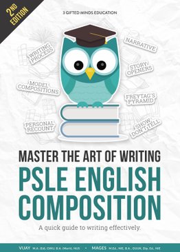 MASTER THE ART OF WRITING PSLE ENGLISH COMPOSITION