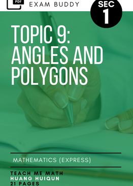 Exam Buddy Elementary Mathematics 4048 Sec 1 Topic 9: Angles and Polygons