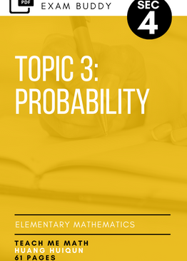 Exam Buddy Elementary Mathematics Sec 4 Topic 3: Probability