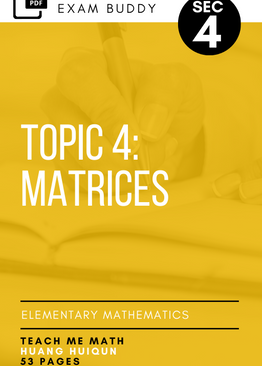 Exam Buddy Elementary Mathematics Sec 4 (2020 Edition) Topic 4: Matrices