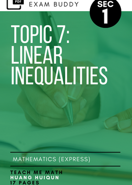 Exam Buddy Elementary Mathematics 4048 Sec 1 Topic 7: Linear Inequalities