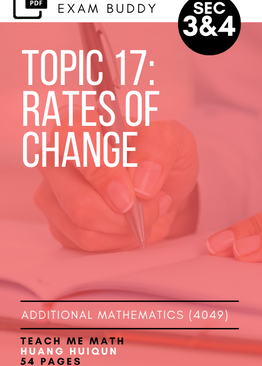 Exam Buddy Additional Mathematics Syllabus 4049 Topic 17: Rates of Change