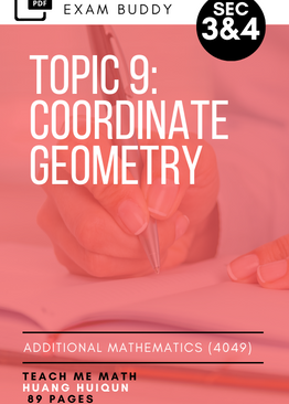 Exam Buddy Additional Mathematics Syllabus 4049 Topic 9: Coordinate Geometry
