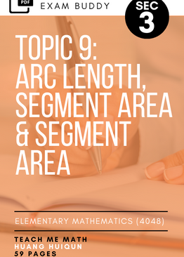Exam Buddy Elementary Mathematics Sec 3 Topic 9: Arc Length, Segment Area & Segment Area