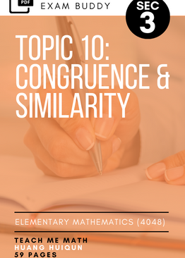 Exam Buddy Elementary Mathematics Sec 3 (2020 Edition) Topic 10: Congruence & Similarity
