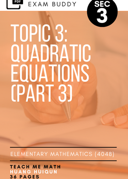 Exam Buddy Elementary Mathematics Sec 3 (2020 Edition) Topic 3: Quadratic Equations (Part 3)