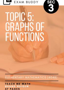 Exam Buddy Elementary Mathematics Sec 3 (2022 Edition) Topic 5: Graphs of Functions