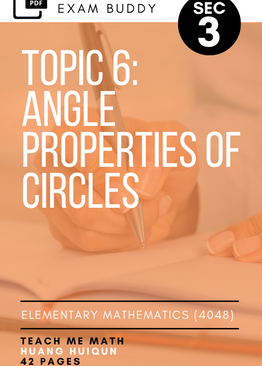 Exam Buddy Elementary Mathematics Sec 3 (2020 Edition) Topic 6: Angle Properties of Circles